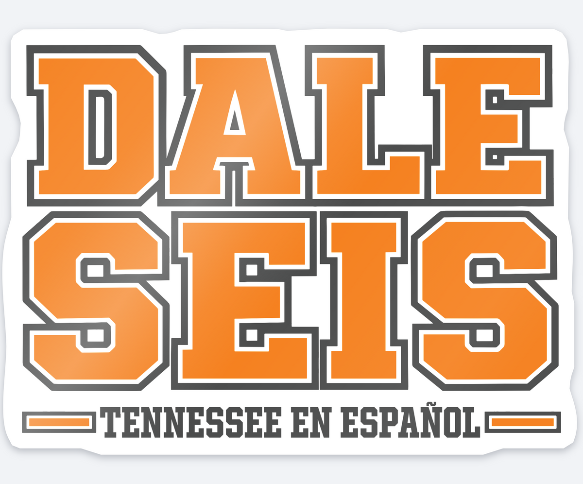 Dale Seis collegiate Tennessee en Español sticker
